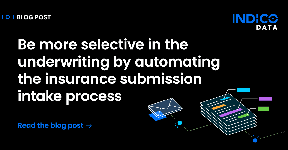 Be more selective in underwriting by automating the insurance submission intake process