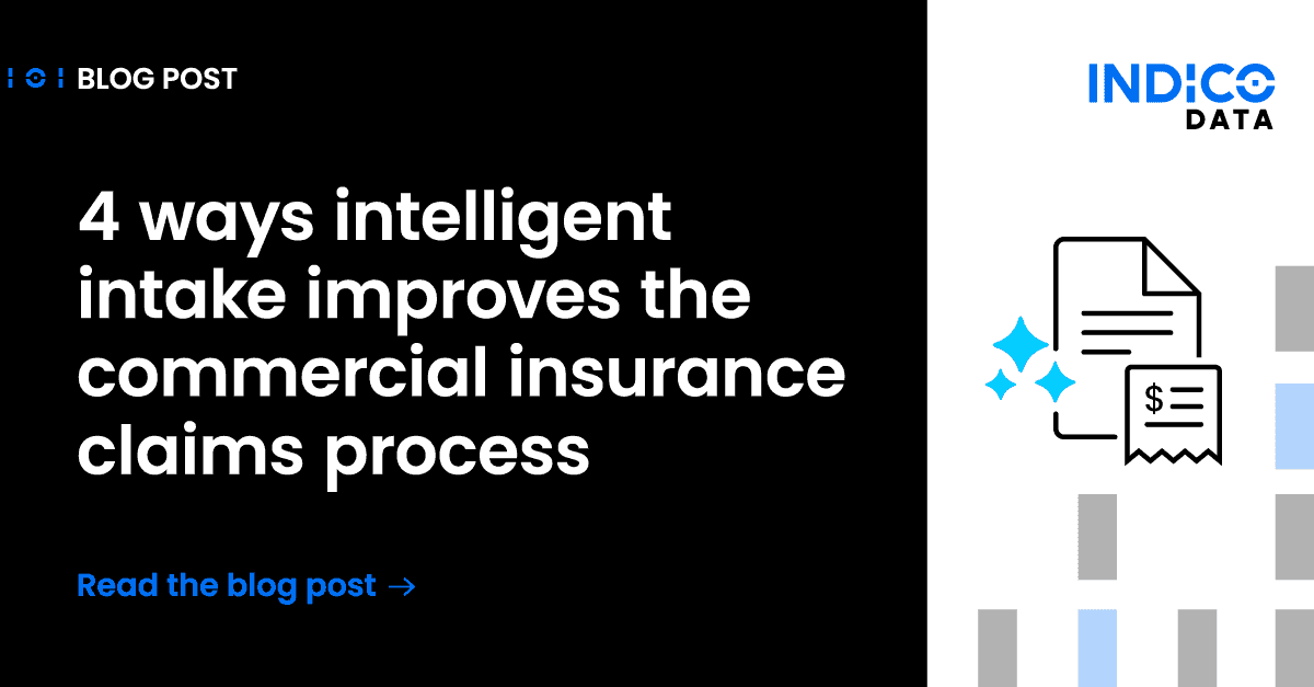 4 ways intelligent intake improves the commercial insurance claims process