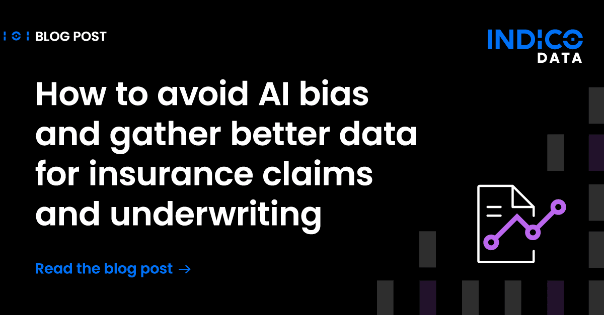 How to avoid AI bias and gather better data for insurance claims and underwriting