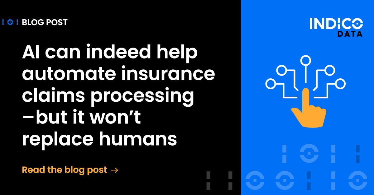 AI can indeed help automate insurance claims processing – but it won’t replace humans