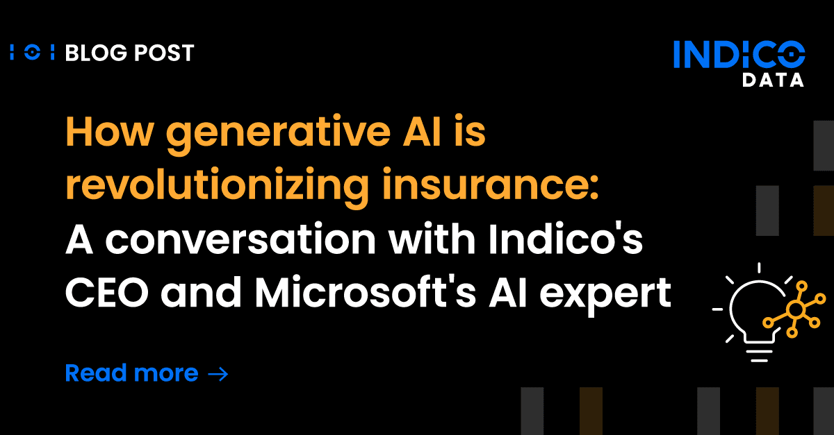 How generative AI is revolutionizing insurance:  A conversation with Indico’s CEO and Microsoft’s AI expert
