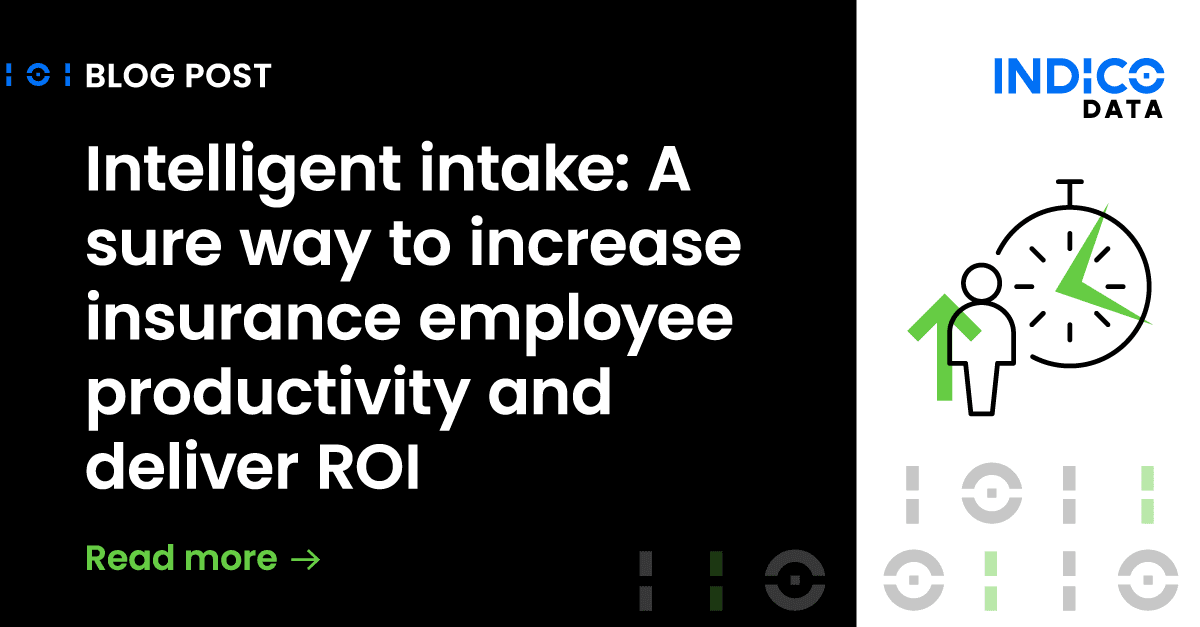 Intelligent intake: A sure way to increase insurance employee productivity and deliver ROI