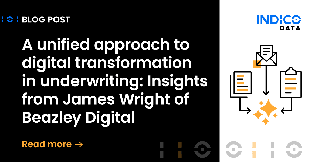 A unified approach to digital transformation in underwriting: Insights from James Wright of Beazley Digital