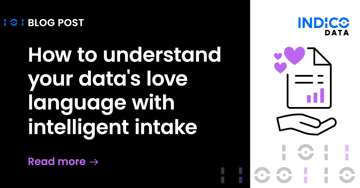 How to understand your data’s love language with intelligent intake
