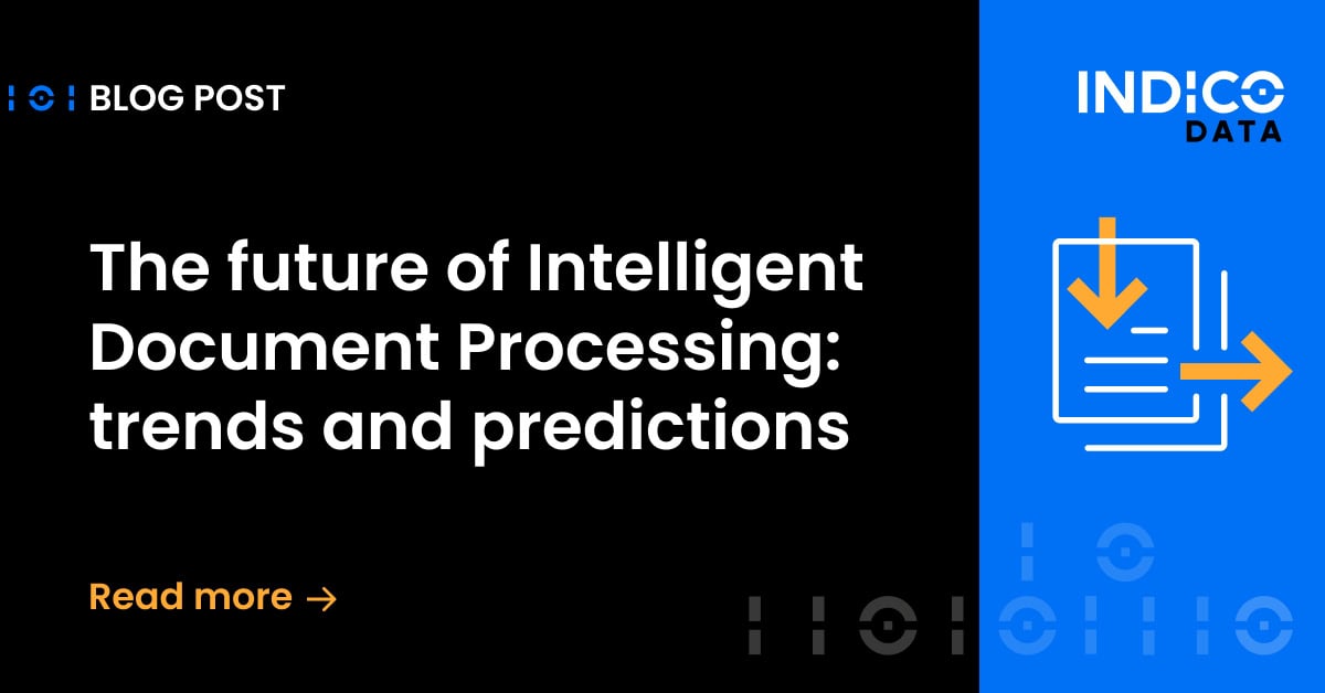 The future of Intelligent Document Processing: trends and predictions
