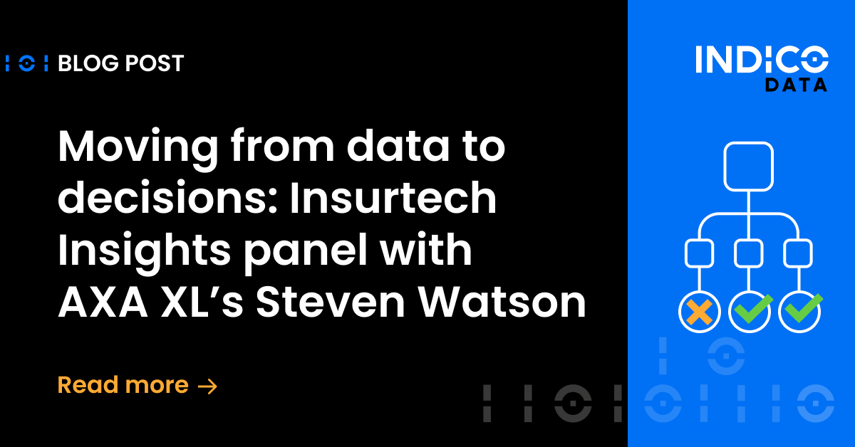 Moving from data to decisions: Insurtech Insights panel with AXA XL’s Steven Watson