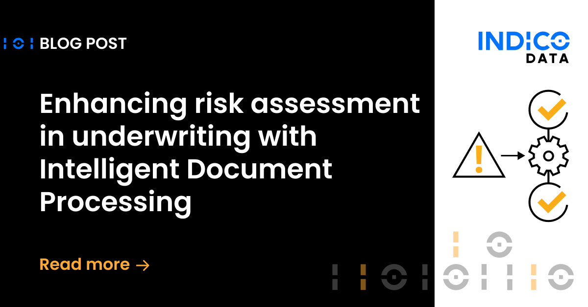 Enhancing risk assessment in underwriting with Intelligent Document Processing