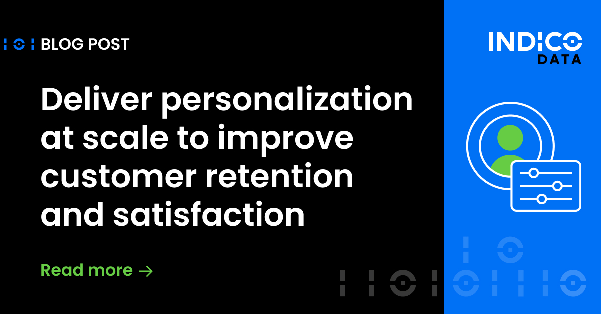 Deliver personalization at scale to improve customer retention and satisfaction