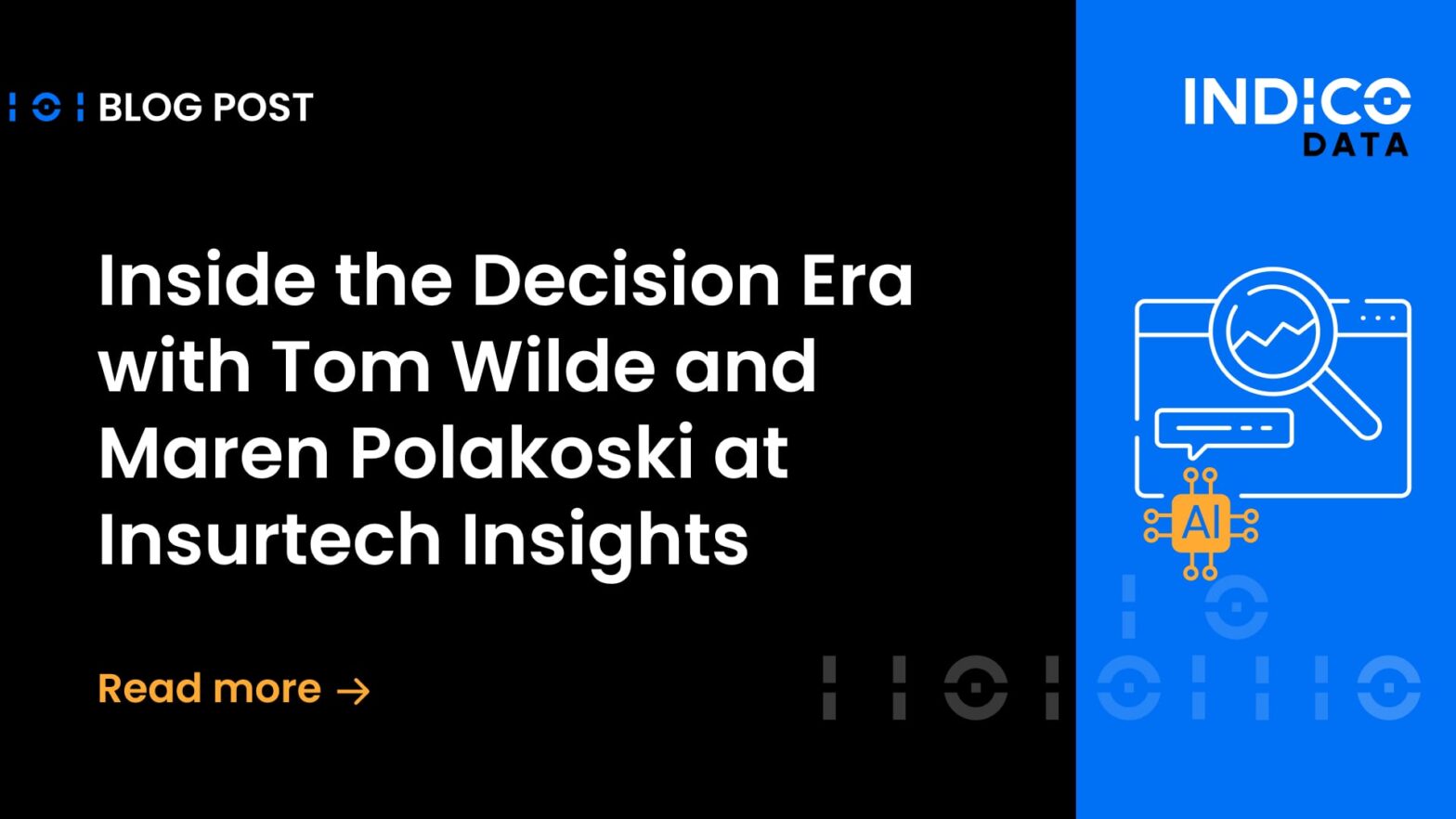 Inside the Decision Era with Tom Wilde and Maren Polakoski at Insurtech Insights