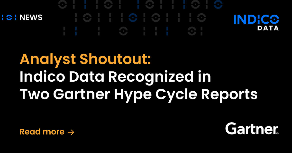 Analyst Shoutout: Indico Data Recognized in Two Gartner Hype Cycle Reports