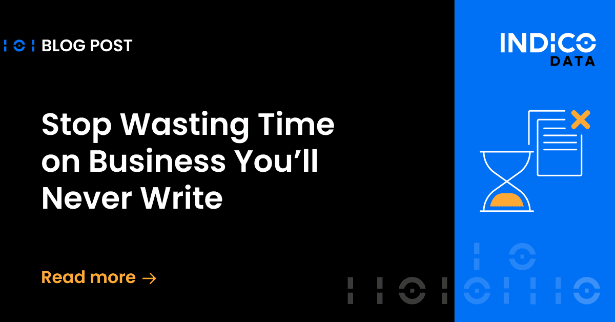 Stop Wasting Time on Business You’ll Never Write