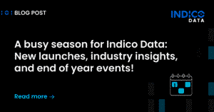Blog post announcement by Indico Data about new launches, industry insights, and end-of-year events, featuring a calendar and an arrow pointing to "Read more.
