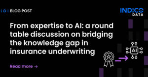 A blog post titled "From expertise to AI: a round table discussion on bridging the knowledge gap in insurance underwriting.