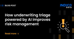 Text graphic with the title "How underwriting triage powered by AI improves risk management" and a call to action "Read more" with a right arrow. INDICO DATA logo is at the top right.