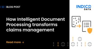 Blog post banner with the title "How Intelligent Document Processing transforms claims management" on a black background, alongside the Indico Data logo and icons of documents. Text reads "Read more.