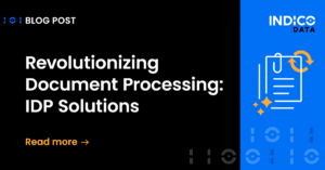 Banner for a blog post on 'revolutionizing document processing with idp solutions' by indico data.