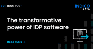 A promotional image for a blog post about the transformative power of idp software by indico data.