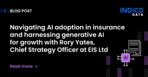 Promotional graphic for a blog post titled "Navigating AI adoption in insurance," featuring Rory Yates from EIS Ltd, with Indico Data branding and AI-themed graphics.