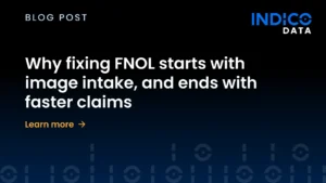 Why fixing FNOL starts with image intake, and ends with faster claims