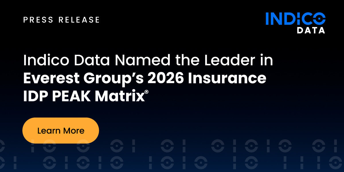 Indico Data Positioned as a Leader in Everest Group’s 2026 Insurance ...